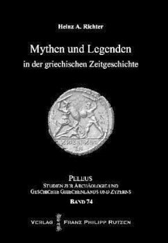 Mythen und Legenden in der griechischen Zeitgeschichte - Richter, Heinz A.