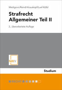 Strafrecht: Allgemeiner Teil II - Medigovic, Ursula; Reindl-Krauskopf, Susanne; Luef-Kölbl, Heidelinde