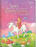 Suri, das magische Zauberpony, im Elfenland