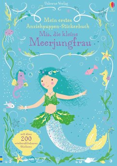 Mein erstes Anziehpuppen-Stickerbuch: Mia, die kleine Meerjungfrau - Watt, Fiona