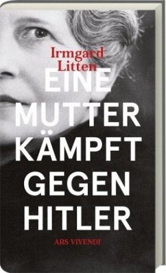 Eine Mutter kämpft gegen Hitler - Litten, Irmgard