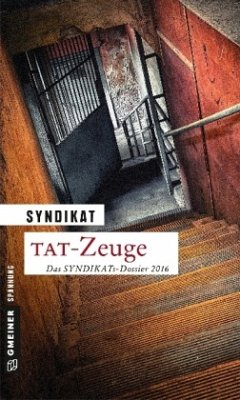 Tat-Zeuge - Das Syndikats-Dossier 2016 - Syndikat