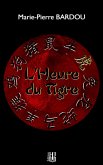 L'Heure du Tigre (eBook, ePUB) L'Heure du Tigre (eBook, ePUB)