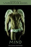 Memoirs of an Undercover Angel - Mind (eBook, ePUB) Memoirs of an Undercover Angel - Mind (eBook, ePUB)