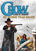 Crow 2: Worse Than Death (A Crow Western, #2) (eBook, ePUB)