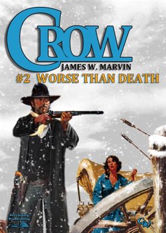 Crow 2: Worse Than Death (A Crow Western, #2) (eBook, ePUB) - Marvin, James W.