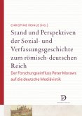 Stand und Perspektiven der Sozial- und Verfassungsgeschichte zum römisch-deutschen Reich Stand und Perspektiven der Sozial- und Verfassungsgeschichte zum römisch-deutschen Reich