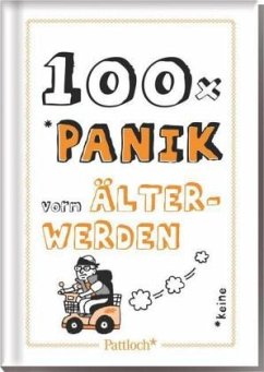 100 x Panik vorm Älterwerden Cover 100 x Panik vorm Älterwerden