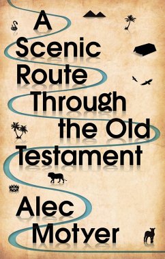 A Scenic Route Through the Old Testament (eBook, ePUB) - Motyer, Alec