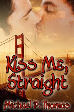 Kiss Me, Straight (eBook, ePUB) - Thomas, Michael P.