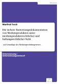 Die sichere Einweisungsdokumentation von Medizinprodukten unter medizinprodukterechtlicher und haftungsrechtlicher Sicht (eBook, PDF)