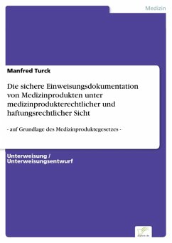Cover Die sichere Einweisungsdokumentation von Medizinprodukten unter medizinprodukterechtlicher und haftungsrechtlicher Sicht (eBook, PDF)