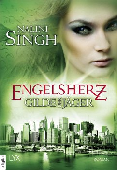 Engelsherz / Gilde der Jäger Bd.9 (eBook, ePUB) - Singh, Nalini