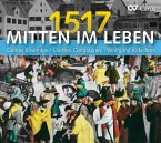 Mitten Im Leben 1517 (Reformation,Luther)