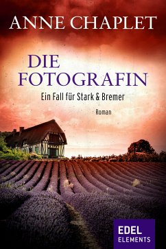 Die Fotografin / Stark & Bremer Bd.4 (eBook, ePUB) - Chaplet, Anne