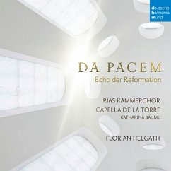 Da Pacem-Echo Der Reformation - Rias Kammerchor/Capella De La Torre/Helgath,F.