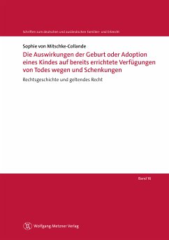 Die Auswirkungen der Geburt oder Adoption eines Kindes auf bereits errichtete Verfügungen von Todes wegen und Schenkungen (eBook, PDF) - von Mitschke-Collande, Sophie