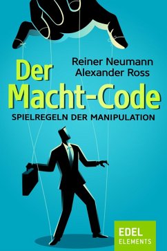 Der Macht-Code (eBook, ePUB) - Neumann, Reiner; Ross, Alexander