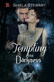 Tempting the Darkness (eBook, ePUB) Tempting the Darkness (eBook, ePUB)