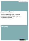 Gordon W. Allports "Die Natur des Vorurteils". Ein Überblick über die Vorurteilsforschung (eBook, PDF)