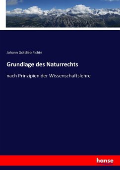 Grundlage des Naturrechts - Fichte, Johann Gottlieb