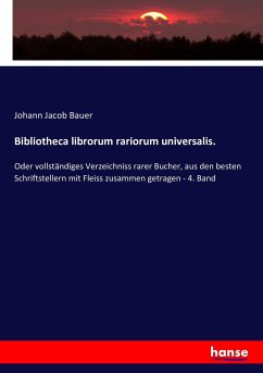 Bibliotheca librorum rariorum universalis.