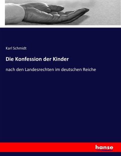 Die Konfession der Kinder - Schmidt, Karl