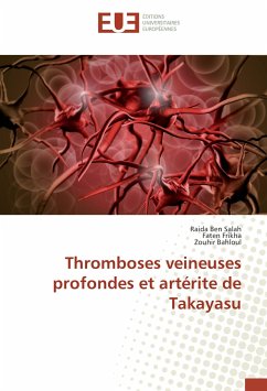 Thromboses veineuses profondes et artérite de Takayasu - Ben Salah, Raida;Frikha, Faten;Bahloul, Zouhir