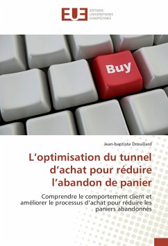 L'optimisation du tunnel d'achat pour réduire l'abandon de panier - Drouillard, Jean-baptiste