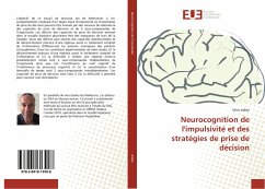 Neurocognition de l'impulsivité et des stratégies de prise de décision - Adida, Marc