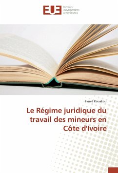 Le Régime juridique du travail des mineurs en Côte d'Ivoire - Kouakou, Hervé