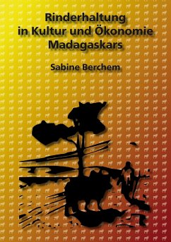 Rinderhaltung in Kultur und Ökonomie Madagaskars - Berchem, Sabine