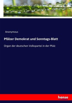Pfälzer Demokrat und Sonntags-Blatt - Anonym