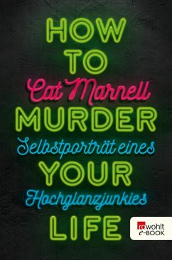 How to Murder Your Life (eBook, ePUB) - Marnell, Cat