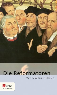 Die Reformatoren (eBook, ePUB) - Dieterich, Veit-Jakobus