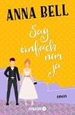 Sag einfach nur ja / Penny Robinson Bd.1 (eBook, ePUB)