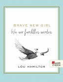 Brave New Girl (eBook, ePUB)