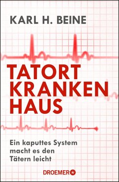 Tatort Krankenhaus (eBook, ePUB) - Beine, Karl H.