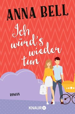 Ich würd's wieder tun / Penny Robinson Bd.3 (eBook, ePUB) - Bell, Anna