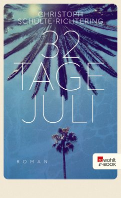 32 Tage Juli (eBook, ePUB) - Schulte-Richtering, Christoph