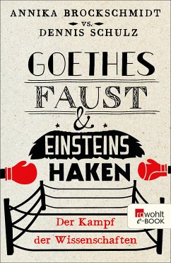 Goethes Faust und Einsteins Haken (eBook, ePUB) - Brockschmidt, Annika; Schulz, Dennis