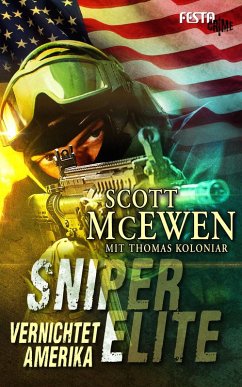 Sniper Elite: Vernichtet Amerika (eBook, ePUB) - Koloniar, Thomas; Mcewen, Scott