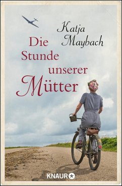 Die Stunde unserer Mütter (eBook, ePUB) - Maybach, Katja