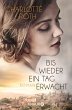Bis wieder ein Tag erwacht (eBook, ePUB) - Bild 1
