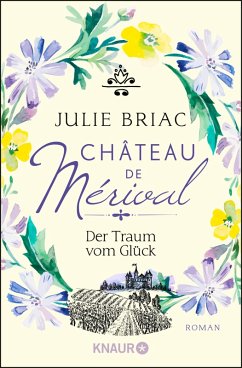 Der Traum vom Glück / Château de Mérival Bd.2 (eBook, ePUB) - Briac, Julie