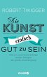 Die Kunst, einfach gut zu sein (eBook,... - Bild 1