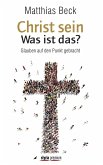 Christ sein - was ist das? (eBook, ePUB)