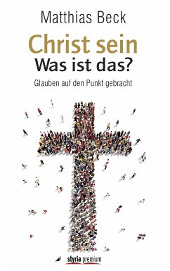Christ sein - was ist das? (eBook, ePUB) - Beck, Matthias