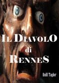 Templari sulle tracce del diavolo di Rennes-Le-Chateau: Il Diavolo di Rennes (eBook, PDF)