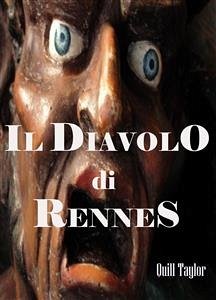 Templari sulle tracce del diavolo di Rennes-Le-Chateau: Il Diavolo di Rennes (eBook, PDF) - Taylor, Quill